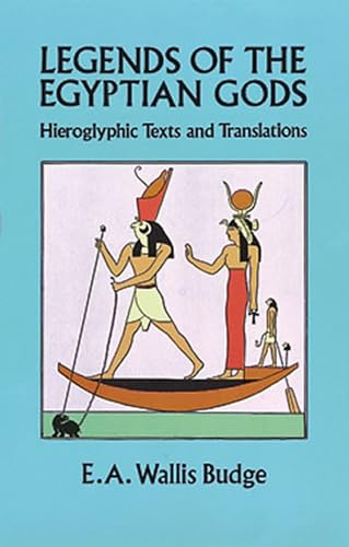 Beispielbild fr Legends of the Egyptian Gods : Hieroglyphic Texts and Translations zum Verkauf von Better World Books