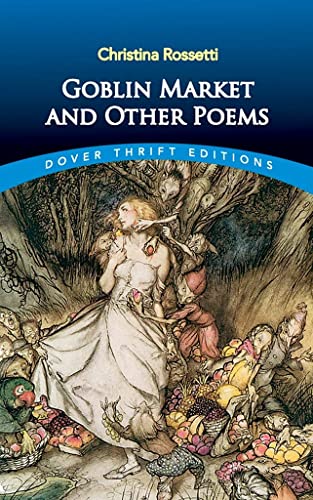 Imagen de archivo de Goblin Market And Other Poems (Dover Thrift Editions) a la venta por Your Online Bookstore