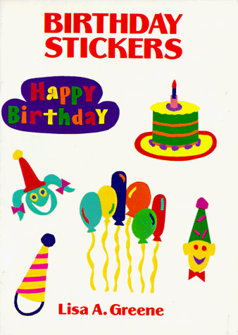 Birthday Stickers: 32 Pressure-Sensitive Designs (9780486280721) by Greene, Lisa A.