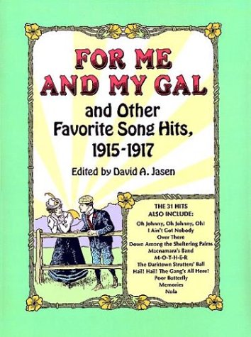 Imagen de archivo de For Me and My Gal and Other Favorite Song Hits, 1915-1917 a la venta por Better World Books