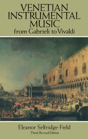 Beispielbild fr Venetian Instrumental Music from Gabrieli to Vivaldi zum Verkauf von WorldofBooks