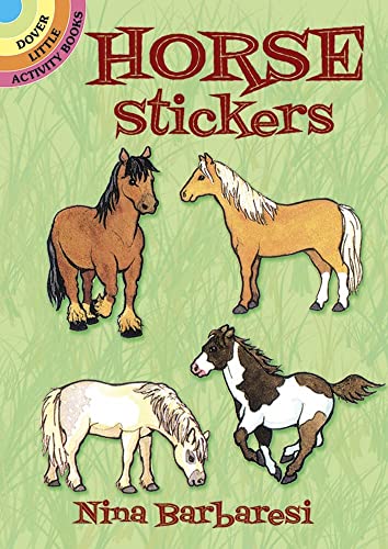 Horse Stickers (Dover Little Activity Books: Animals) (9780486281711) by Nina Barbaresi