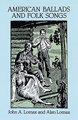 Beispielbild fr American Ballads and Folk Songs (Dover Books On Music: Folk Songs) zum Verkauf von New Legacy Books