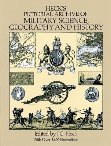 9780486282909: Heck's Pictorial Archive of Military Science, Geography and History