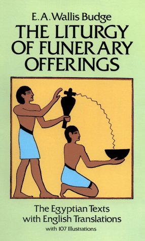 9780486283357: The Liturgy of Funerary Offerings: The Egyptian Texts With English Translations