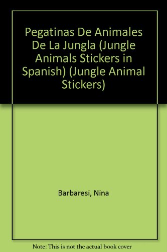 Pegatinas De Animales De LA Jungla (Jungle Animal Stickers) (Spanish Edition) (9780486283807) by Barbaresi, Nina