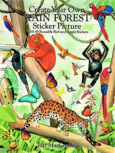 Stock image for Create Your Own Rain Forest Sticker Picture: With 35 Reusable Peel-and-Apply Stickers (Dover Sticker Books) for sale by Newsboy Books