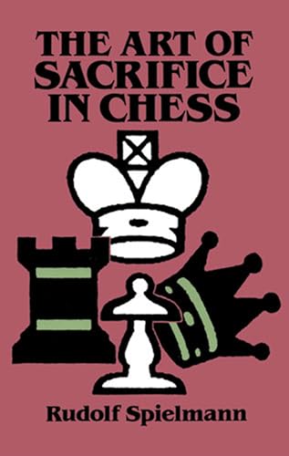 Beispielbild fr The Art of Sacrifice in Chess (Dover Chess) zum Verkauf von Wonder Book