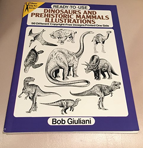 Stock image for Ready-To-Use Dinosaurs and Prehistoric Mammals Illustrations: 98 Differenct Copyright-Free. for sale by ThriftBooks-Dallas