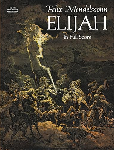 Stock image for Elijah in Full Score (Dover Choral Music Scores) for sale by BooksRun