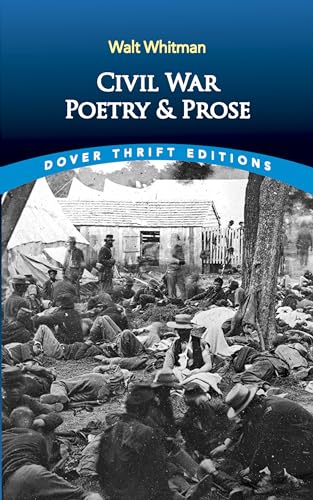 Imagen de archivo de Civil War Poetry and Prose (Dover Thrift Editions) a la venta por Your Online Bookstore