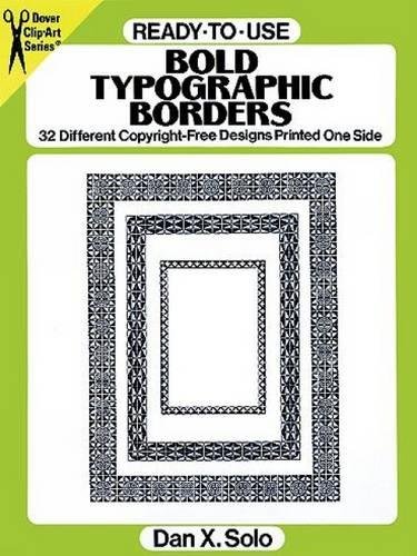 Stock image for Ready-to-Use Bold Typographic Borders: 32 Different Copyright-Free Designs Printed One Side for sale by HPB Inc.