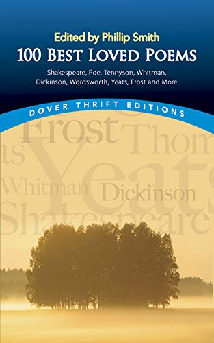 Beispielbild fr 100 Best-Loved Poems: Shakespeare, Poe, Tennyson, Whitman, Dickinson, Wordsworth, Yeats, Frost and More (Thrift Editions) zum Verkauf von WorldofBooks