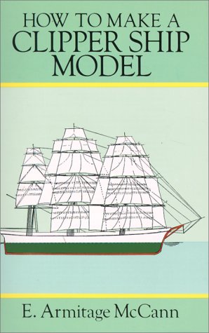 How to Make a Clipper Ship Model/Book and Blueprints for Model Ship