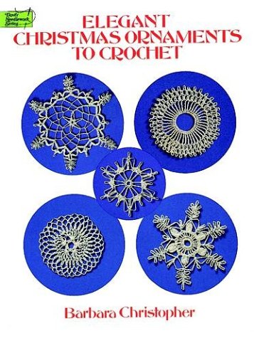 Beispielbild fr Elegant Christmas Ornaments to Crochet zum Verkauf von Goodwill of Colorado