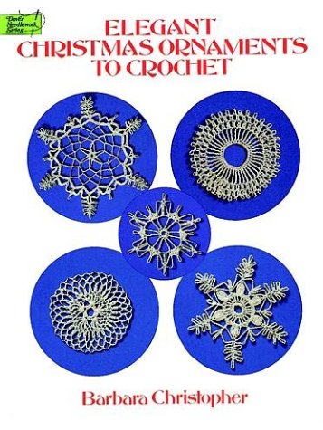 Stock image for Elegant Christmas Ornaments to Crochet for sale by Goodwill of Colorado