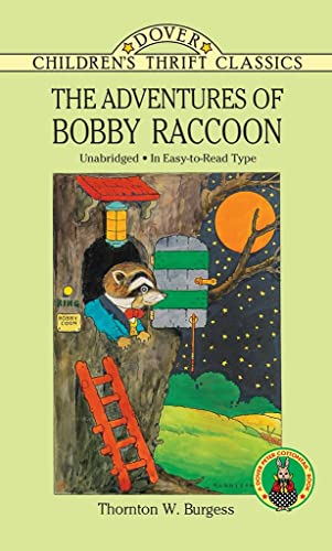 Stock image for The Adventures of Bobby Raccoon (Dover Children's Thrift Classics) for sale by SecondSale