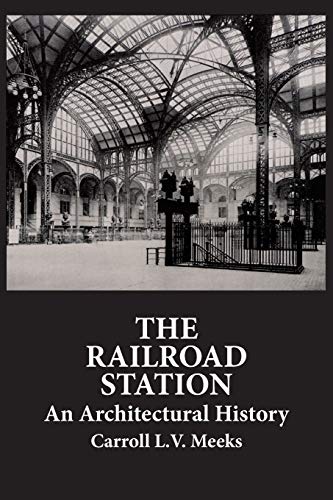 Stock image for The Railroad Station: An Architectural History for sale by ThriftBooks-Dallas