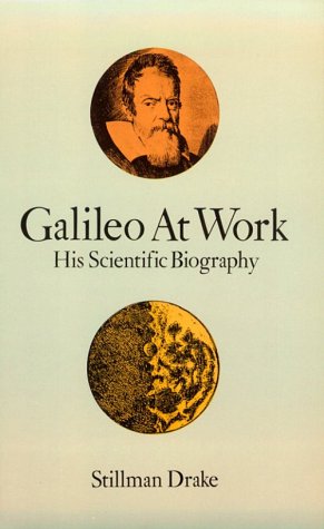 9780486286310: Galileo at Work: His Scientific Biography