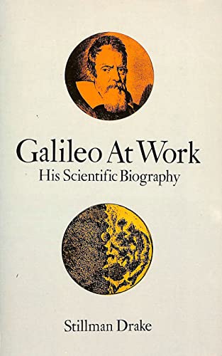 9780486286310: Galileo at Work: His Scientific Biography