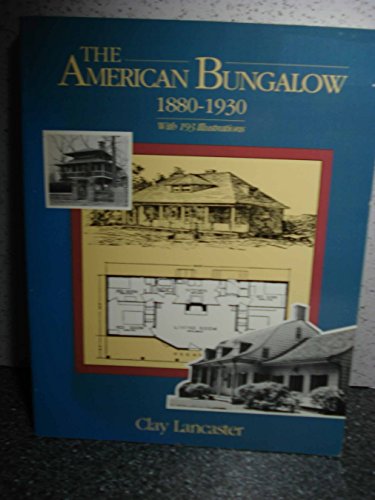 Imagen de archivo de The American Bungalow, 1880-1930 a la venta por Better World Books