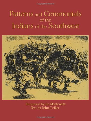 Stock image for Patterns and Ceremonials of the Indians of the Southwest for sale by Chequamegon Books