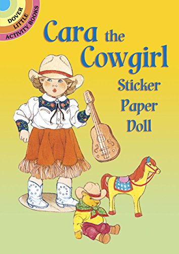 Stock image for Cara the Cowgirl Sticker Paper Doll (Dover Little Activity Books for sale by Hawking Books