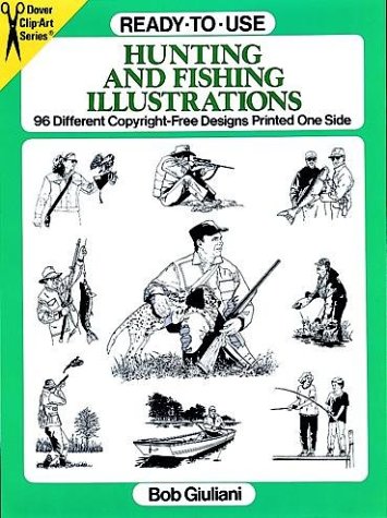 Stock image for Ready-to-Use Hunting and Fishing Illustrations: 96 Different Copyright-Free Designs Printed One Side for sale by SecondSale