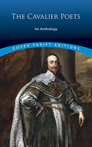 The Cavalier Poets: An Anthology (Dover Thrift Editions) (9780486287669) by Robert Herrick; Thomas Carew; Sir John Suckling; Richard Lovelace