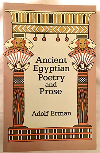 Beispielbild fr Ancient Egyptian Poetry and Prose (Dover books on Egypt) zum Verkauf von WorldofBooks