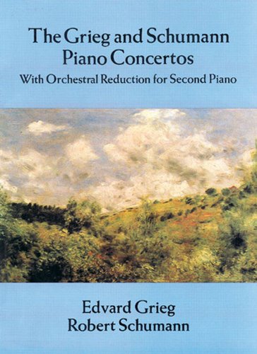 9780486287713: The Grieg and Schumann Piano Concertos: With Orchestral Reduction for Second Piano (Dover Music for Piano)
