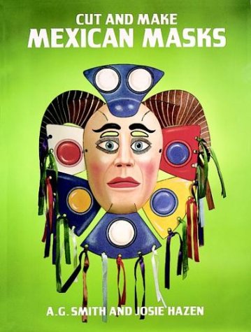 Beispielbild fr Cut and Make Mexican Masks (Cut-Out Masks) zum Verkauf von Open Books