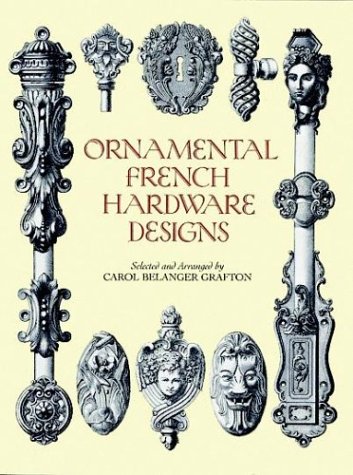 Stock image for Ornamental French Hardware Designs for sale by G.J. Askins Bookseller