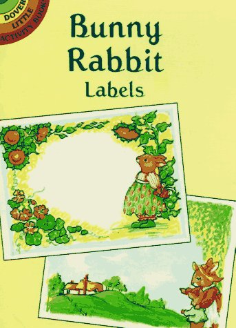 Imagen de archivo de Bunny Rabbit Labels (Dover Little Activity Books) a la venta por Newsboy Books