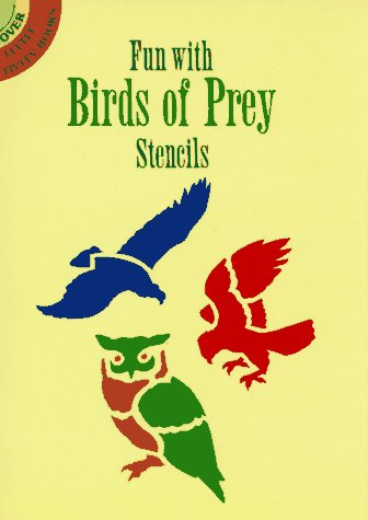 Fun With Birds of Prey Stencils (9780486288932) by Kennedy, Paul E.