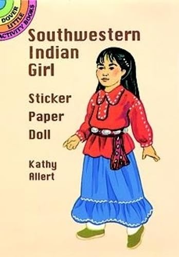 Imagen de archivo de Southwestern Indian Girl Sticker Paper Doll (Dover Little Activity Books Paper Dolls) a la venta por Wonder Book