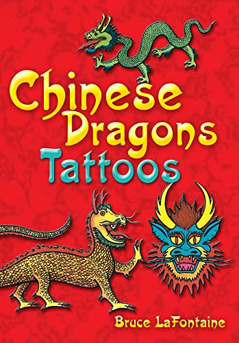 Chinese Dragons Tattoos: 6 Temporary Tattoos (Dover Little Activity Books: Fantasy) (9780486289823) by Bruce LaFontaine
