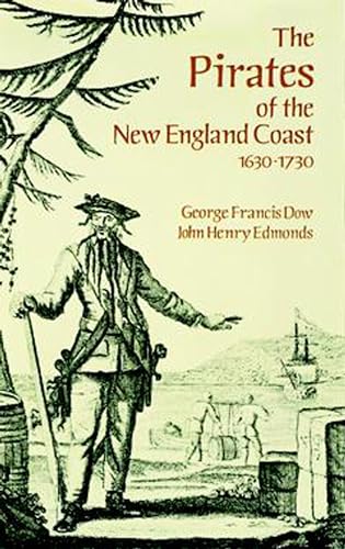 Stock image for The Pirates of the New England Coast, 1630-1730 for sale by Better World Books