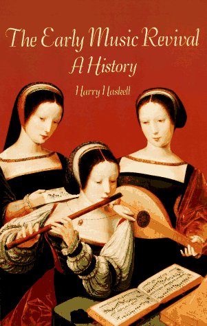 Stock image for The Early Music Revival : A History for sale by Better World Books