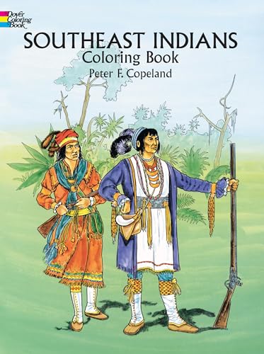 Southeast Indians Coloring Book - Peter F. Copeland