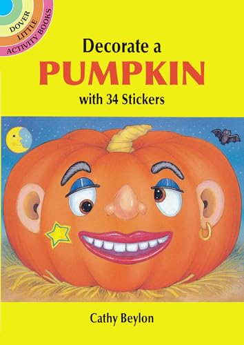 Stock image for Decorate a Pumpkin With 34 Stickers (Dover Little Activity Books Stickers) for sale by Books Unplugged