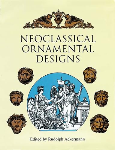 Imagen de archivo de Neoclassical Ornamental Designs (Dover Pictorial Archive) a la venta por HPB-Diamond