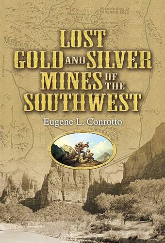 Beispielbild fr Lost Gold and Silver Mines of the Southwest zum Verkauf von Pine Cone Books