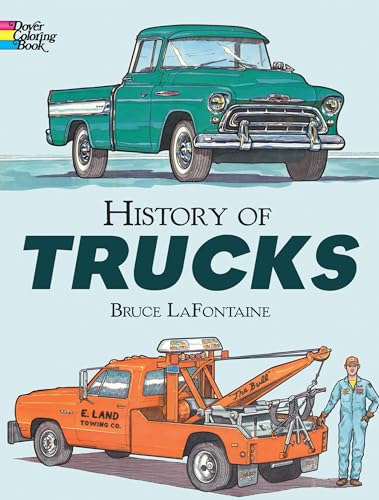 Stock image for History of Trucks (Dover History Coloring Book) for sale by SecondSale