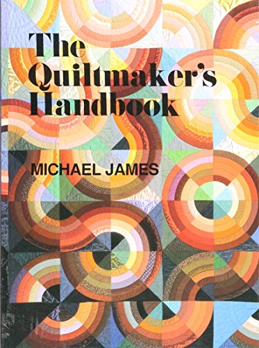Imagen de archivo de The Quiltmaker's Handbook: A Guide to Design and Construction a la venta por Half Price Books Inc.
