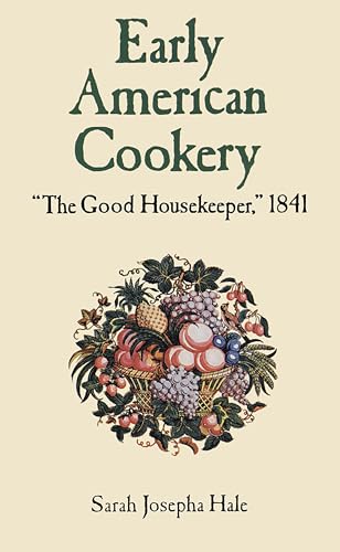 9780486292960: Early American Cookery: The Good Housekeeper, 1841