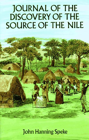 Journal of the Discovery of the Source of the Nile (Dover Books on Travel, Adventure) - Grant, James,Speke, John Hanning