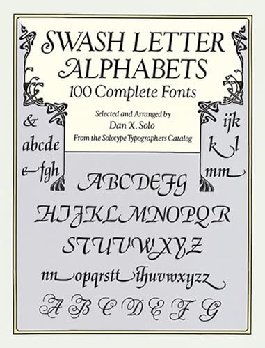 9780486293325: Swash Letter Alphabets: 100 Complete Fonts (Lettering, Calligraphy, Typography)