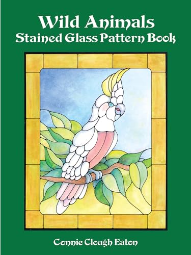 Stock image for Wild Animals Stained Glass Pattern Book (Dover Stained Glass Instruction) for sale by Goodwill Books