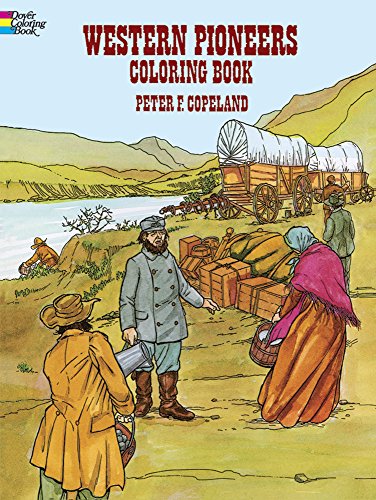 Beispielbild fr Western Pioneers Coloring Book (Dover History Coloring Book) zum Verkauf von SecondSale